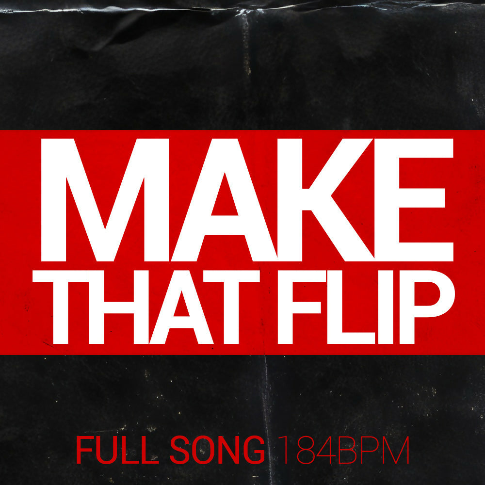 Make That Flip - 184 BPM - F Major - Male