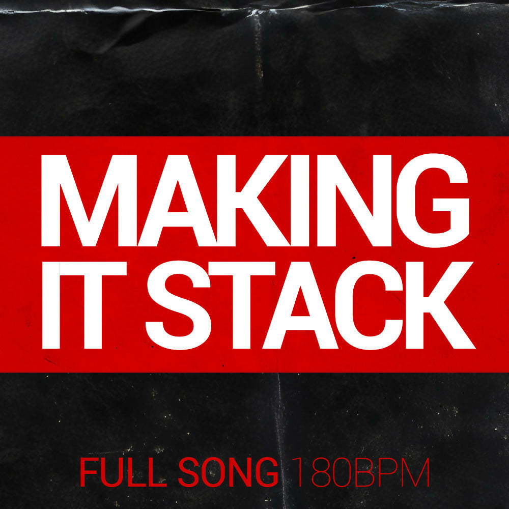 Making it stack - 180 BPM - A# Major - Male